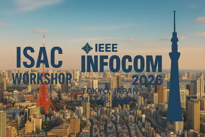 IEEE INFOCOM 2026 Workshop on Integrated Sensing and Communication (ISAC) featured image